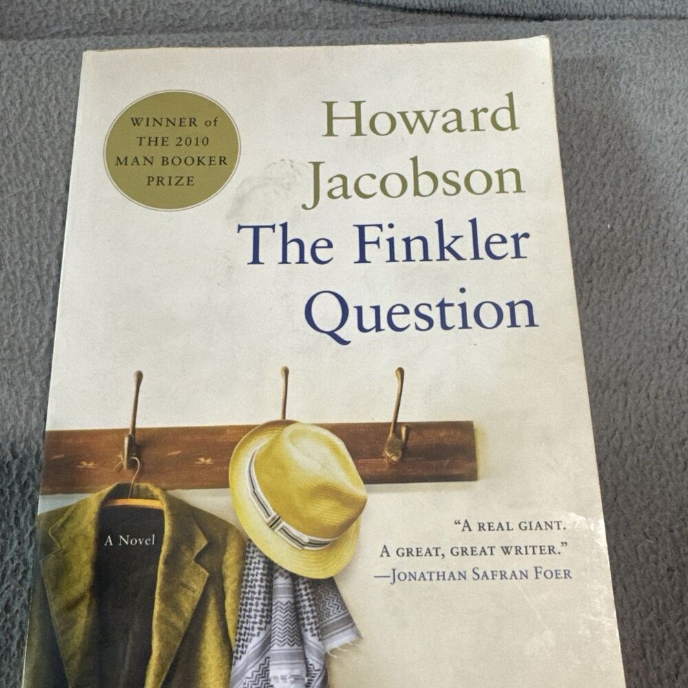 Finkler Question : A Novel by Howard Jacobson (2010, Trade Paperback)